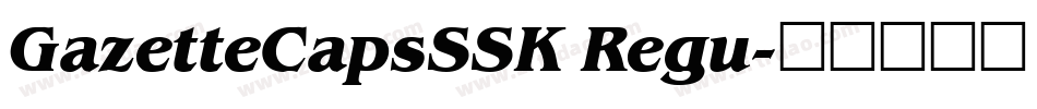 GazetteCapsSSK Regu字体转换